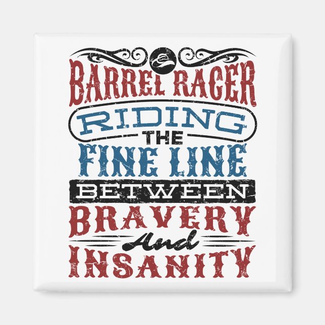 Barrel Racer Fine Line Between Bravery Insanity Magnet (Front)