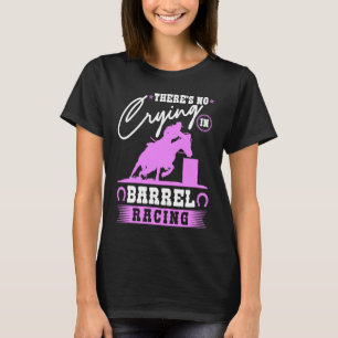 Barrel Racer There's No Crying In Barrel Racing Co T-Shirt