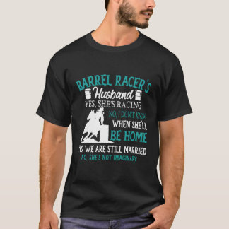 Barrel Racer'S Husband Yes She'S Racing Rodeo T-Shirt