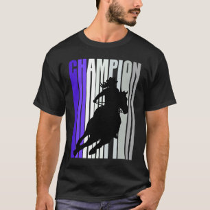 Barrel Racing Champion Horse Riding Cowgirls Rides T-Shirt