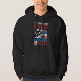 Barrel Racing Clothes Barrel Racer Quotes Barrel R Hoodie