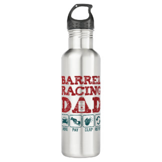 Barrel Racing Dad Drive Pay Clap Repeat 710 Ml Water Bottle