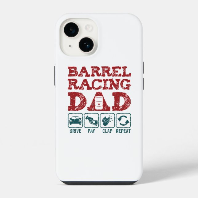 Barrel Racing Dad Drive Pay Clap Repeat iPhone Case (Back)