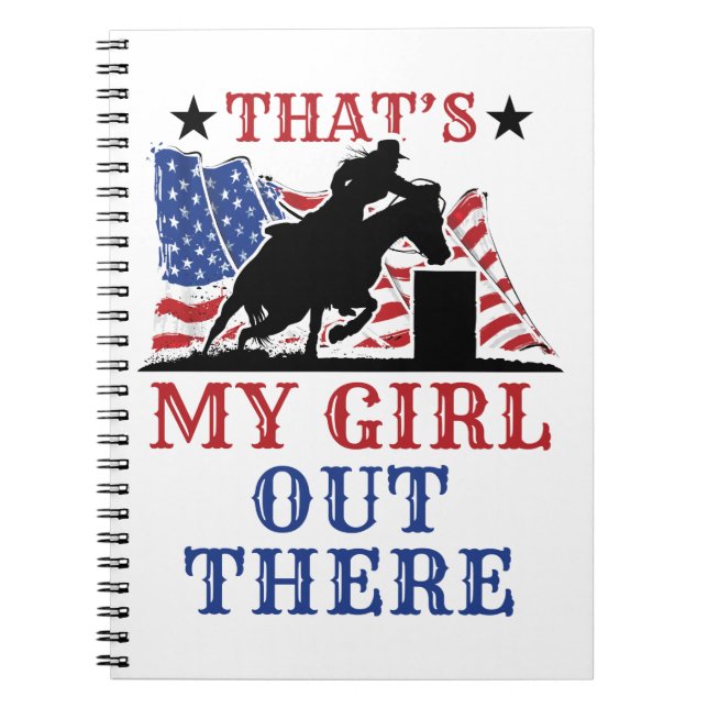 Barrel Racing Dad That's My Girl Out There US Flag Notebook (Front)