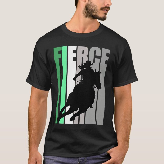 Barrel Racing Fierce Cowgirl Hat Western Theme Gre T-Shirt (Front)