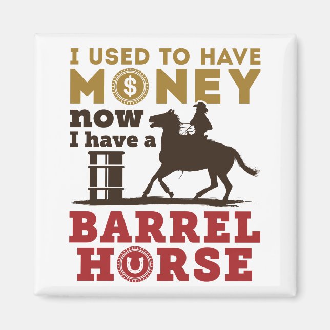 Barrel Racing Funny Barrel Horse Quote Magnet (Front)