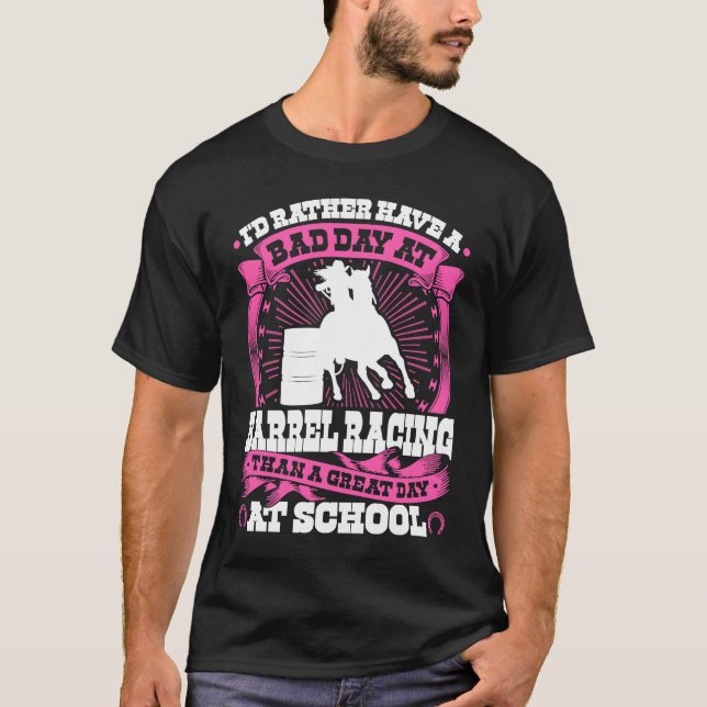 Barrel Racing Girl Quote  Rodeo Cowgirl Barrel Rac T-Shirt (Front)