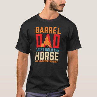 Barrel Racing Horse Barrel Dad Funny Men's Rodeo O T-Shirt