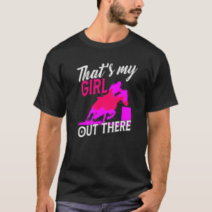 Barrel Racing Horse Mum That's My Girl Out There M T-Shirt