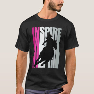 Barrel Racing Inspire Cowgirl Hat Western Theme So T-Shirt