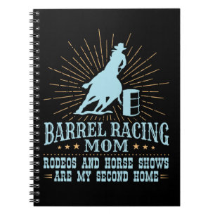 Barrel Racing Mum Rodeos Second Home Notebook