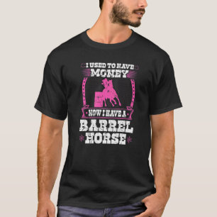 Barrel Racing Rodeo Horse Quote  Cowgirl Barrel Ra T-Shirt