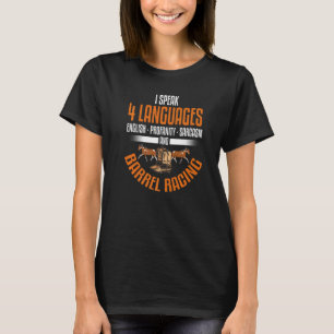 Barrel Racing Rodeo Sarcastic Horse Barrel Racer T-Shirt