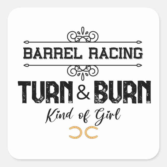 Barrel Racing-Turn & Burn-Funny Equestrian Quotes  Square Sticker (Front)