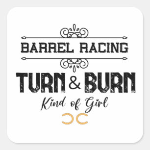 Barrel Racing-Turn & Burn-Funny Equestrian Quotes Square Sticker