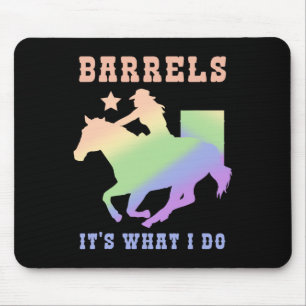 Barrels Its What I Do Mouse Mat