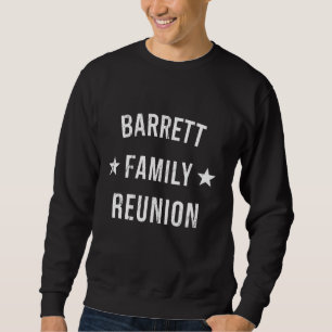 BARRETT Family Reunion Matching Squad First Last N Sweatshirt