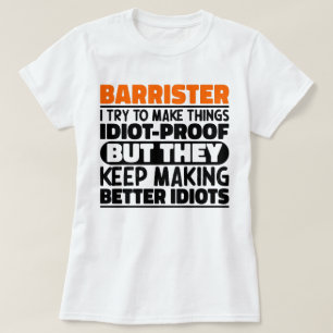 Barrister I Try To Make Things Funny Sayings Cool T-Shirt