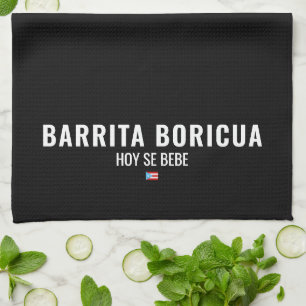 Barrita Boricua Hoy Se Bebe Bar   Puerto Rico Tea Towel
