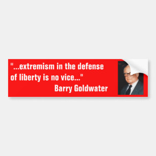 Barry_Goldwater on extremism in defence of liberty Bumper Sticker