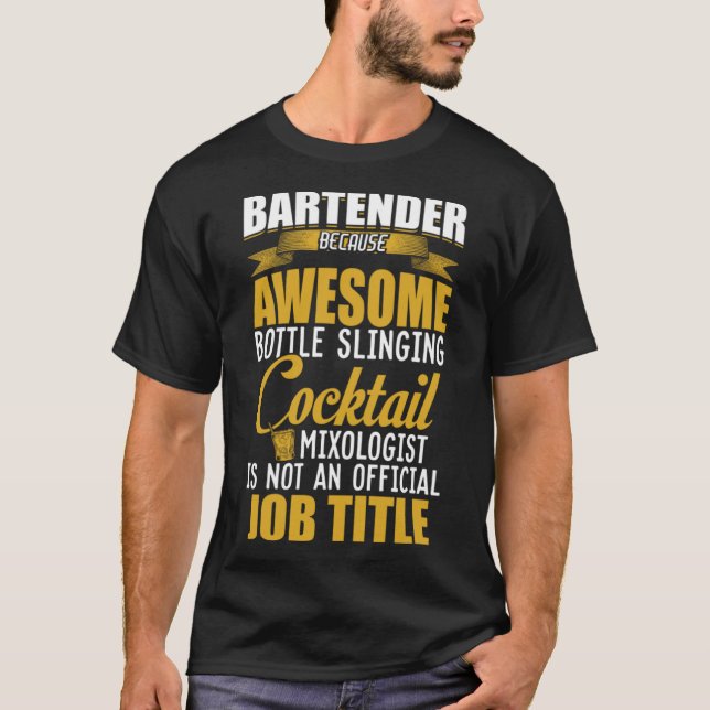 Bartender Awesome Bottle Slinging Cocktail Mixolog T-Shirt (Front)