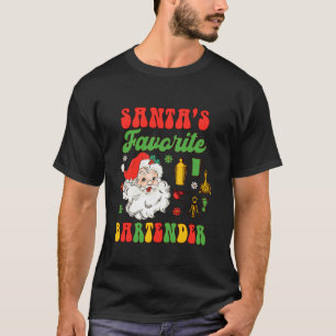Bartender Christmas Xmas Vibes Santa s Favourite B T-Shirt