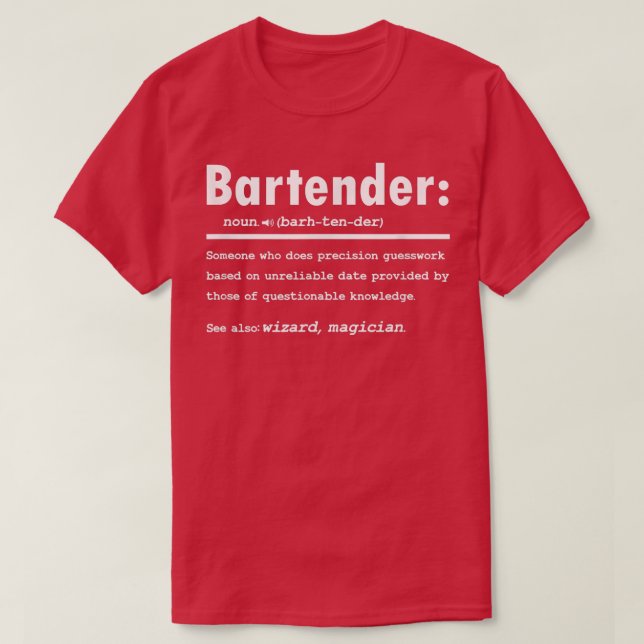 Bartender Definition Gift For Bartender Funny Bart T-Shirt (Design Front)