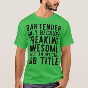 Bartender Funny Gift for Bartender I Love This Shi T-Shirt