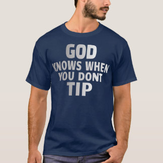 BARTENDER Gods knows T-Shirt