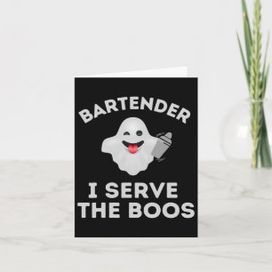 Bartender Halloween Shirt Bartender Ghost I Serve Card