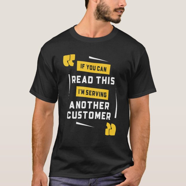 Bartender I Am Serving Another Customer  Bartendin T-Shirt (Front)