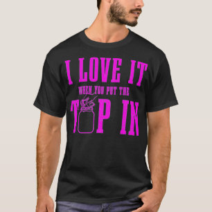 Bartender I Love It When You Put The Tip In Waitre T-Shirt
