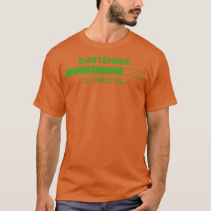 Bartender Loading 2 T-Shirt