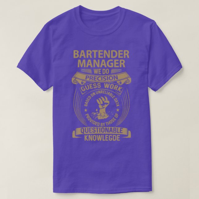 Bartender Manager We Do Precision Gift Item T-Shirt (Design Front)