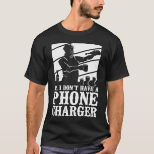 Bartender Mixologist No I Don't Have A Phone Charg T-Shirt