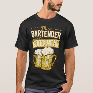 Bartender Mixologist This Bartender Gives Good Hea T-Shirt