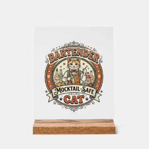 Bartender Mocktail-Safe Cat Bartender Mocktail-Saf Acrylic Sign