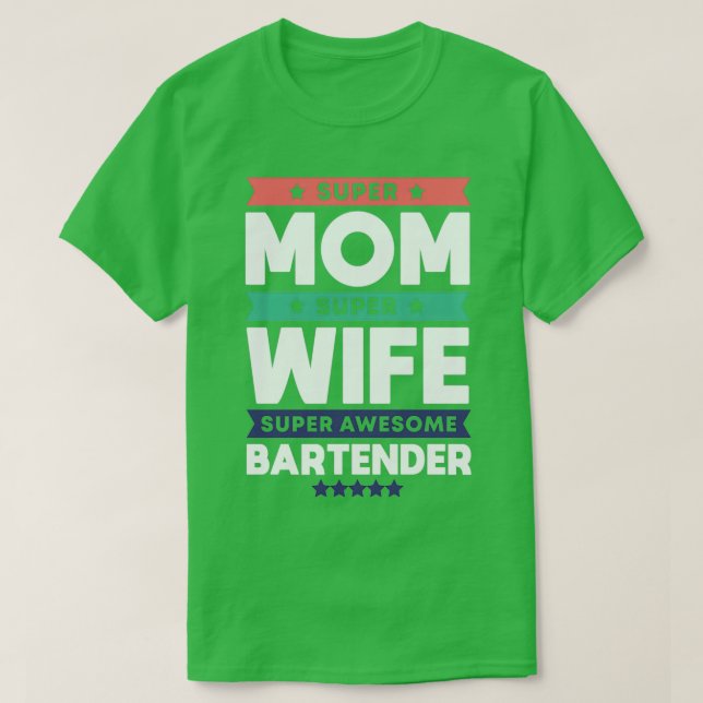 Bartender Mum Gift 4 T-Shirt (Design Front)