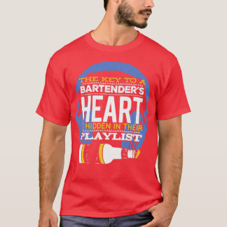 Bartender Playlist Key To His Heart T-Shirt