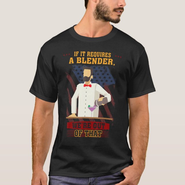Bartender Requires A Blender Humour Graphic T-Shirt (Front)