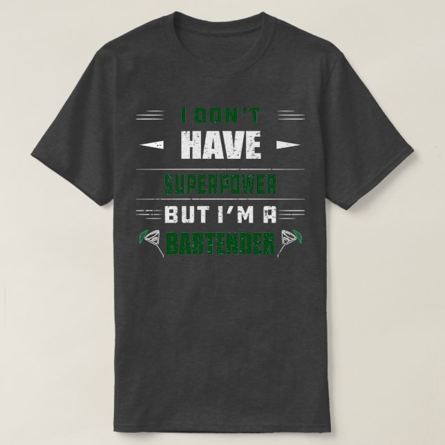 Bartender super power T-Shirt (Design Front)