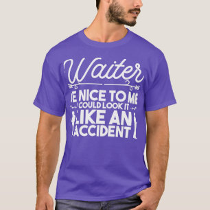 Bartender Waiter Tip Serve Waitress T-Shirt
