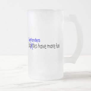 Bartenders Have More Fun Frosted Glass Beer Mug