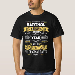 BARTHOL A Legend Was Born in Year T-Shirt