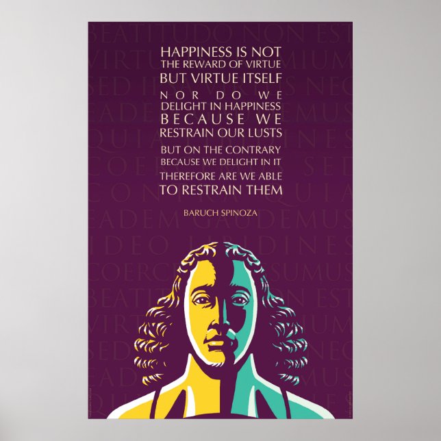 Baruch Spinoza quote: Happiness is not the reward Poster (Front)