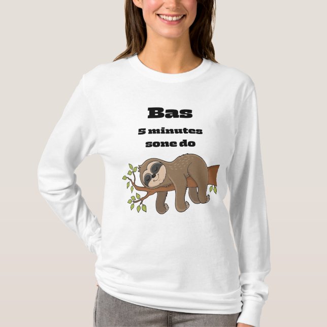 Bas 5 min sone do T-Shirt (Front)