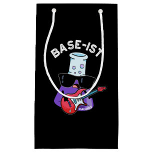 Base-ist Funny Chemistry Pun Dark BG Small Gift Bag
