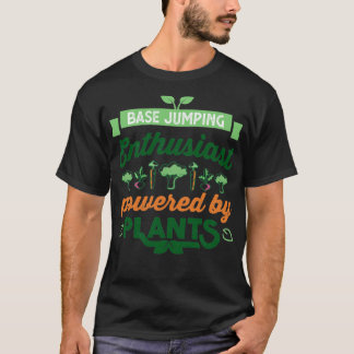 Base jumping Enthusiast powered by Plants Vegan T-Shirt