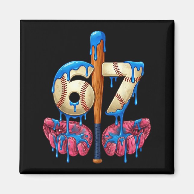Baseball 67 Six Seven Funny Gen Alpha Meme Drip  Magnet (Front)
