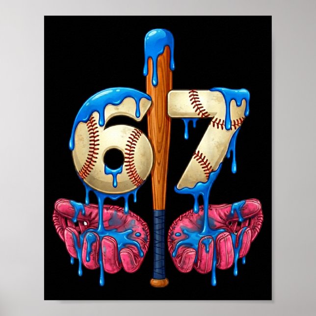 Baseball 67 Six Seven Funny Gen Alpha Meme Drip  Poster (Front)